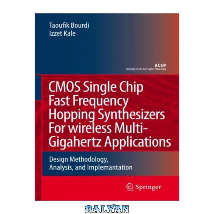 دانلود کتاب Cmos Single Chip Fast Frequency Hopping Synthesizers For Wireless Multi-Gigahertz Applications